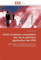 Couverture du livre « Choix d'options comptables lors de la premiere application des ifrs » de Demaria Samira aux éditions Editions Universitaires Europeennes