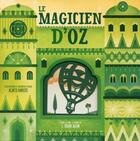 Couverture du livre « Le magicien d'Oz » de Agnese Baruzzi et Valeria Manferto De Fabianis et L. Frank Baum aux éditions White Star Kids
