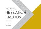 Couverture du livre « How to research trends workbook » de Dragt Els aux éditions Bis Publishers