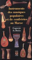 Couverture du livre « Instruments de musiques populaires et des confréries au Maroc ; fragments de musée » de  aux éditions Eddif Maroc