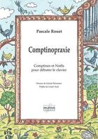 Couverture du livre « Comptinopraxie - comptines et noels pour debuter le clavier » de Rouet Pascale aux éditions Delatour