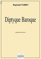 Couverture du livre « Diptyque baroque pour flute et alto » de Fumet Rapha L aux éditions Delatour