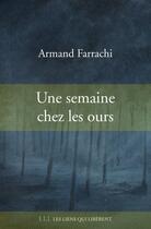 Couverture du livre « Une semaine chez les ours » de Armand Farrachi aux éditions Éditions Les Liens Qui Libèrent