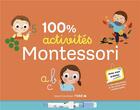 Couverture du livre « 100% activités Montessori » de Marie Paruit aux éditions Bayard Jeunesse