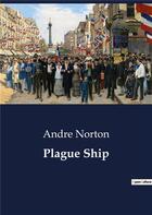 Couverture du livre « Plague Ship » de Andre Norton aux éditions Culturea