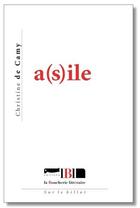 Couverture du livre « Asile(s) » de Christine De Camy aux éditions La Boucherie Litteraire