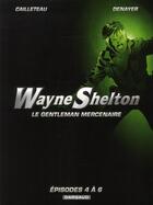 Couverture du livre « Wayne Shelton ; COFFRET VOL.2 ; T.4 A T.6 » de Jean Van Hamme et Christian Denayer aux éditions Dargaud