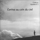 Couverture du livre « Contes Au Coin Du Ciel » de Jacqueline Meriot aux éditions Maurice Clement Faivre