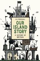 Couverture du livre « Our Island Story » de Marshall H E aux éditions Orion Digital