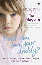 Couverture du livre « Don't you love your daddy ? » de Sally East et Toni Maguire aux éditions Adult Pbs