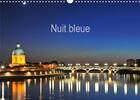 Couverture du livre « Nuit bleue (Calendrier mural 2020 DIN A3 horizontal) ; Monuments de nuit (Calendrier mensuel, 14 Pages ) » de Patrice Thebault aux éditions Calvendo