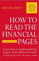 Couverture du livre « How To Read The Financial Pages » de Michael Brett aux éditions Random House Digital