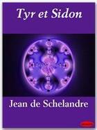 Couverture du livre « Tyr et Sidon » de Jean De Schelandre aux éditions Ebookslib
