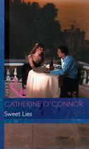 Couverture du livre « Sweet Lies (Mills & Boon Modern) » de O'Connor Catherine aux éditions Mills & Boon Series