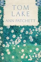 Couverture du livre « TOM LAKE » de Ann Patchett aux éditions Bloomsbury