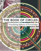 Couverture du livre « The book of circles ; visualizing spheres of knowledge » de Manuel Lima aux éditions Princeton Architectural