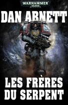 Couverture du livre « Warhammer 40.000 : les frères du serpent » de Dan Abnett aux éditions Black Library