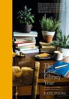 Couverture du livre « THE LITTLE LIBRARY YEAR - SEASONAL COOKING AND READING » de Kate Young aux éditions Head Of Zeus