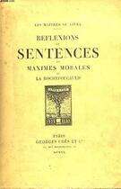 Couverture du livre « Reflexions, ou sentences et maximes morales - . advis au lecteur. discours sur les reflexions, ou se » de La Rochefoucauld F. aux éditions Hachette Bnf