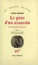 Couverture du livre « Le Pere D'Un Assassin » de Alfred Andersch aux éditions Gallimard