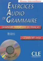 Couverture du livre « Exercices audio de grammaire progressive de francais + 1 cd audio mp3 inclus » de Gregoire/Kostucki aux éditions Cle International