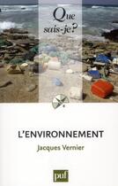 Couverture du livre « L'environnement (10e édition) » de Jacques Vernier aux éditions Que Sais-je ?