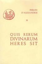 Couverture du livre « Quis rerum divinarum heres sit » de Philon D'Alexandrie aux éditions Cerf