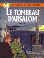 Couverture du livre « Dick Hérisson Tome 7 : le tombeau d'Absalom » de Didier Savard aux éditions Dargaud