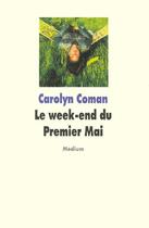 Couverture du livre « Week end du premier mai (le) » de Coman Carolyn aux éditions Ecole Des Loisirs