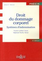 Couverture du livre « Droit du dommage corporel (6e édition) » de Yvonne Lambert-Faivre aux éditions Dalloz