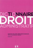 Couverture du livre « Dictionnaire de droit administratif » de Genevieve Gondouin et Veronique Inserguet-Brisset et Agathe Van Lang aux éditions Sirey