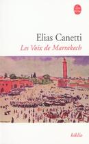 Couverture du livre « Les voix de Marrakech » de Elias Canetti aux éditions Le Livre De Poche