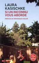 Couverture du livre « Si un inconnu vous aborde » de Laura Kasischke aux éditions Le Livre De Poche