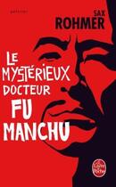 Couverture du livre « Le mystérieux docteur Fu Manchu » de Rohmer-S aux éditions Le Livre De Poche