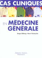 Couverture du livre « Cas cliniques en medecine generale coll cas cliniques » de Gilberg aux éditions Lavoisier Medecine Sciences