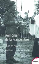 Couverture du livre « Aumonier de la France libre » de Rene De Naurois aux éditions Tempus/perrin