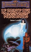 Couverture du livre « Les Royaumes Oubliés - Avatars Tome 4 : le prince des mensonges » de James Lowder aux éditions Fleuve Editions