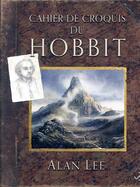 Couverture du livre « Cahier de croquis du Hobbit » de Alan Lee aux éditions Christian Bourgois