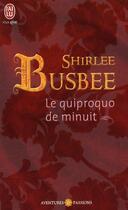 Couverture du livre « Le quiproquo de minuit » de Shirlee Busbee aux éditions J'ai Lu