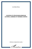 Couverture du livre « Contes et légendes Kissi de Guinée, Liberia et Sierra Leone » de Aly Gilbert Iffono aux éditions L'harmattan