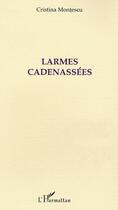 Couverture du livre « Larmes cadenassees » de Cristina Montescu aux éditions Editions L'harmattan