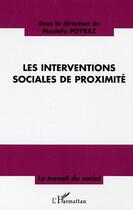 Couverture du livre « Les interventions sociales de proximite » de Mustafa Poyraz aux éditions Editions L'harmattan