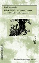 Couverture du livre « En Guyane ; le nommé Perreux ; nouvelles antillo-guyanaises » de Paul Bonnetain aux éditions Editions L'harmattan