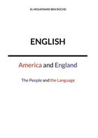 Couverture du livre « English: America and England » de El Mouatamid Ben Rochd aux éditions Books On Demand
