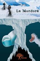 Couverture du livre « Le mordoré » de Patrick Lepine aux éditions Edilivre