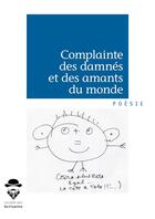 Couverture du livre « Complainte des damnés et des amants du monde » de Frederic Gayoso aux éditions Societe Des Ecrivains