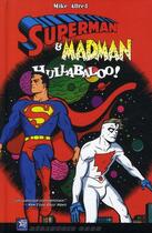 Couverture du livre « Superman et Madman hullabaloo! » de Mike Allred aux éditions Wetta Worldwide