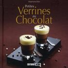 Couverture du livre « Petites verrines au chocolat » de Stephanie Ellin aux éditions Editions Esi