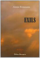 Couverture du livre « Exils » de Annie Brousseau aux éditions Beaurepaire