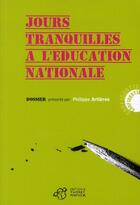 Couverture du livre « Jours tranquilles à l'éducation nationale » de Philippe Artieres aux éditions Thierry Magnier